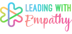 Leading with Empathy